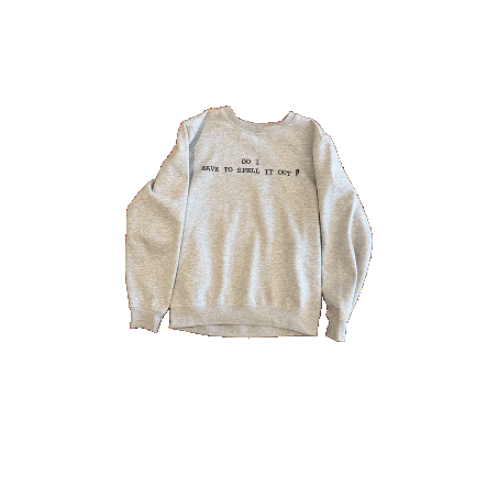 The Most Pretentious Crewneck Ever